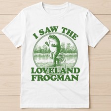 Listing image for I Saw The Loveland Frogman Frog Toad Best Seller Funny Gift Tee T Shirt G2853